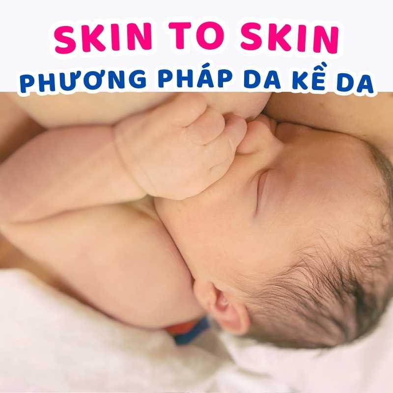 Em bé được da kề da, được bú sữa non